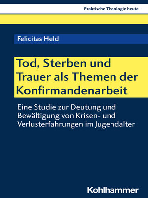cover image of Tod, Sterben und Trauer als Themen der Konfirmandenarbeit